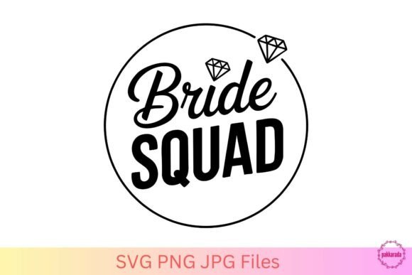 Bride Squad SVG – Bachelorette Party PNG