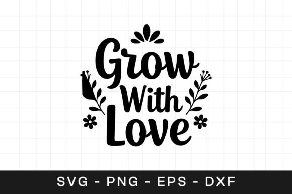 Grow with Love Floral Inspirational SVG Review
