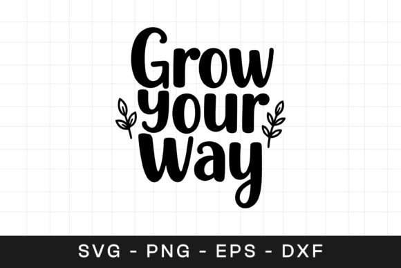 Grow Your Way Floral Inspirational SVG Review