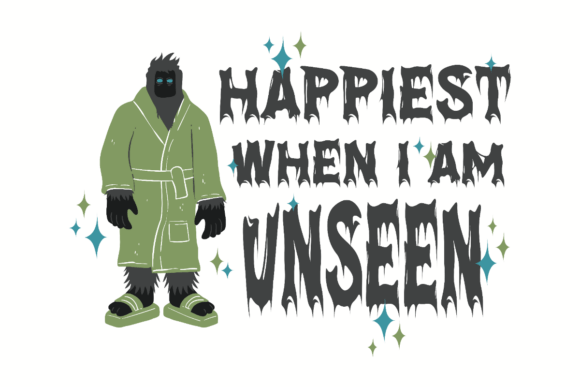Happiest When I Am Unseen, Bigfoot Quote