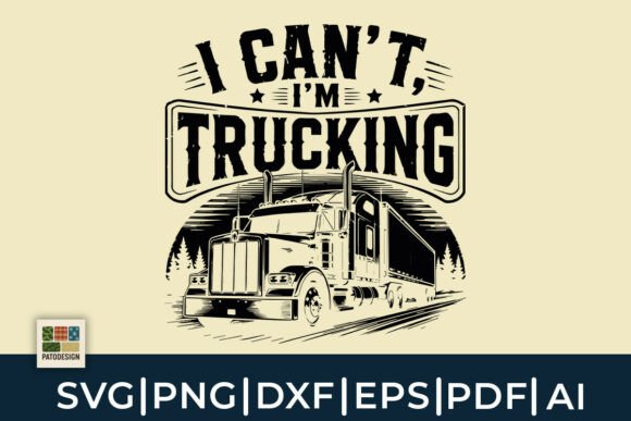 I Can't I'm Trucking SVG: A Designer's Review for Embroidery