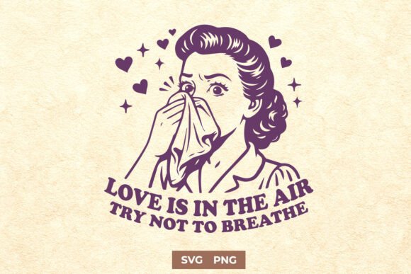 Love is in the Air Funny Retro SVG PNG: A Designer's Review