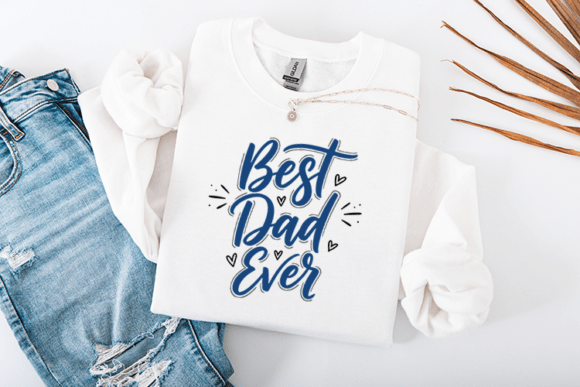 Review: Best Dad Ever Fathers Day Quote Design