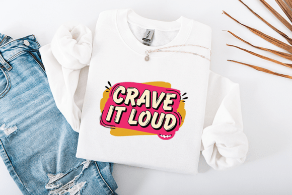 Review: Crave It Loud Funny Food Quote Design