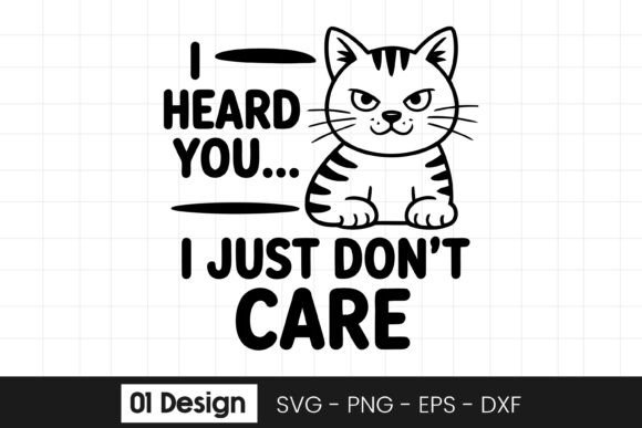 Review: I Heard You I Just Dont Care SVG PNG for Embroidery