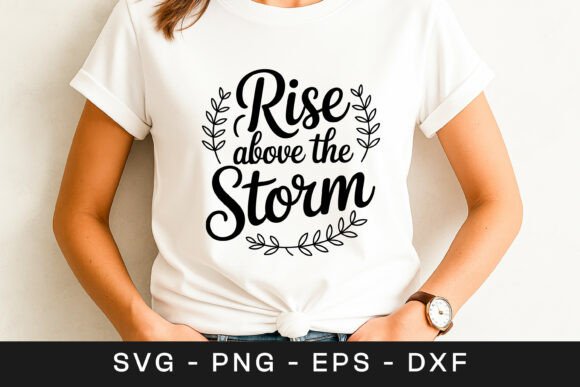 Rise Above the Storm Inspirational SVG P